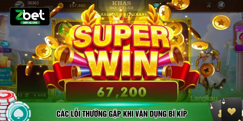 Các lỗi thường gặp khi vận dụng bí kíp