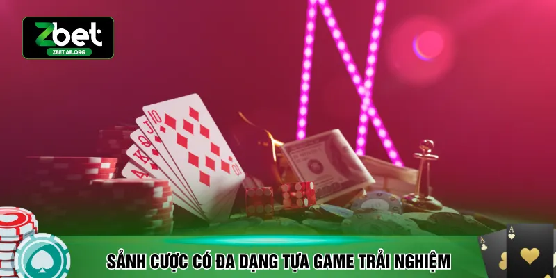 Sảnh cược có đa dạng tựa game trải nghiệm