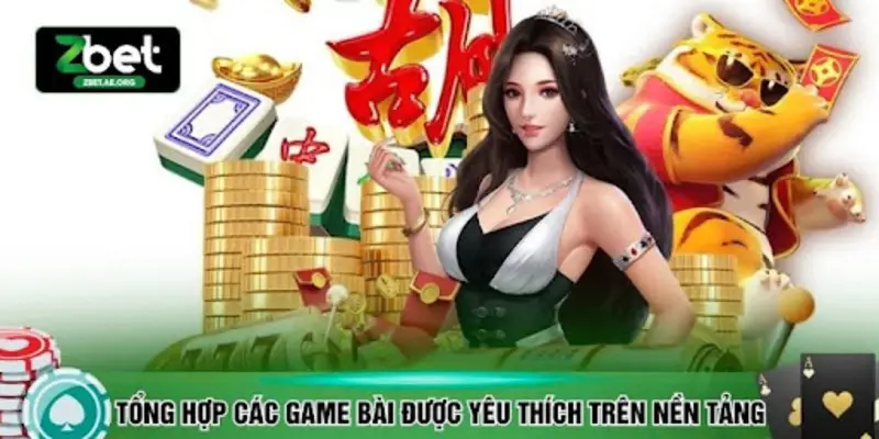 Tổng hợp các game bài được yêu thích trên nền tảng